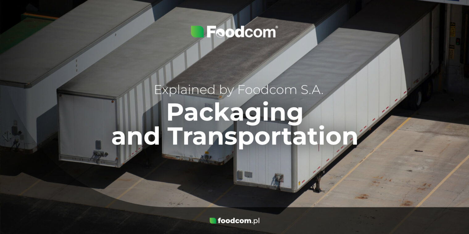 Explained by Foodcom: Emballage et Transport