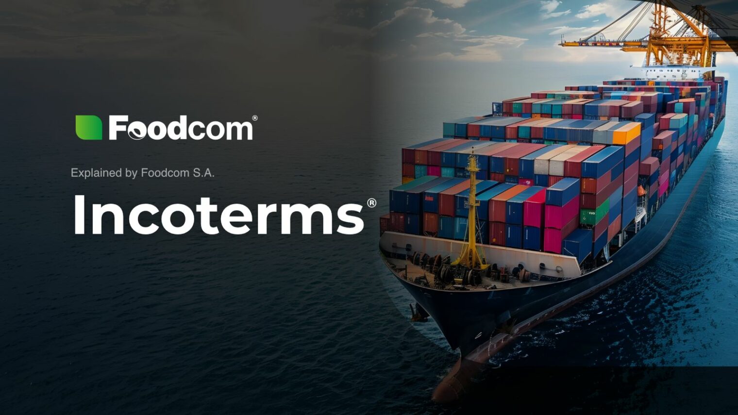 Explained by Foodcom: Incoterms