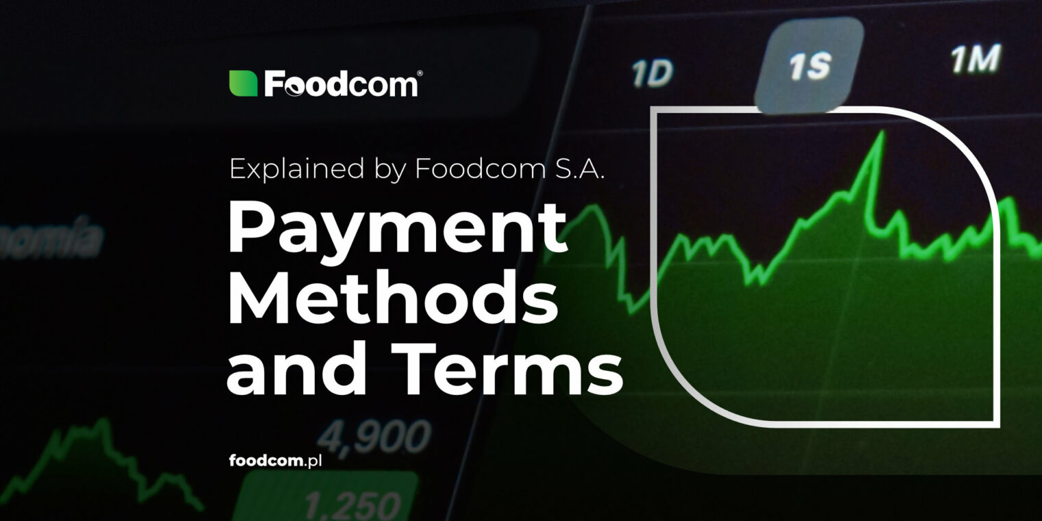 Explained by Foodcom: Payment Methods and Terms