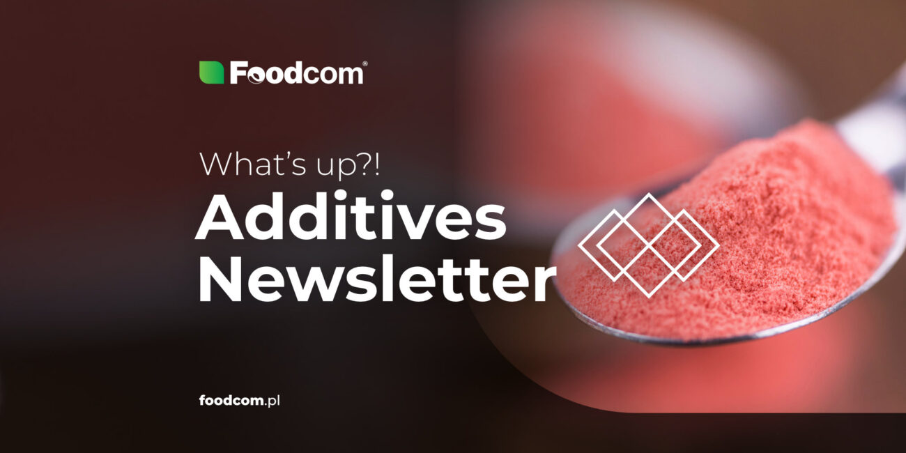 37th edition of Foodcom ADDITIVES Newsletter