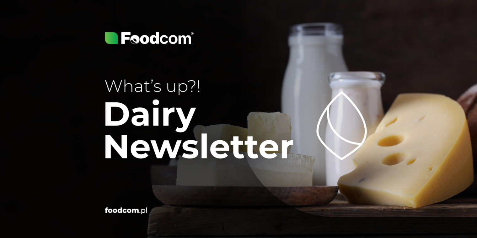 Co słychać w branży mleczarskiej? Rosnące koszty sera, niedobór mleka i nie tylko! [229 Edycja Foodcom DAIRY Newsletter]