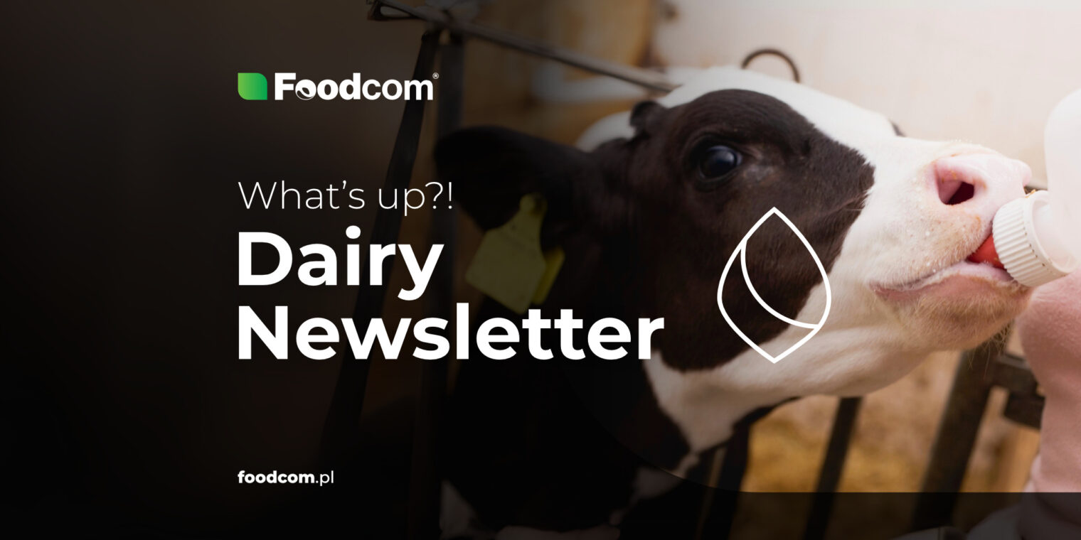 Trendy rynkowe, regulacje i genomika: nowy krajobraz sektora mleczarskiego! [226 Edycja Foodcom DAIRY Newsletter]