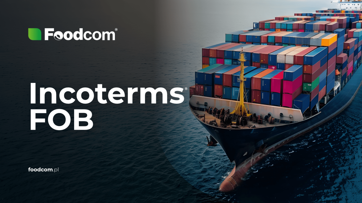 Incoterms® FOB o franco a bordo: condiciones de entrega