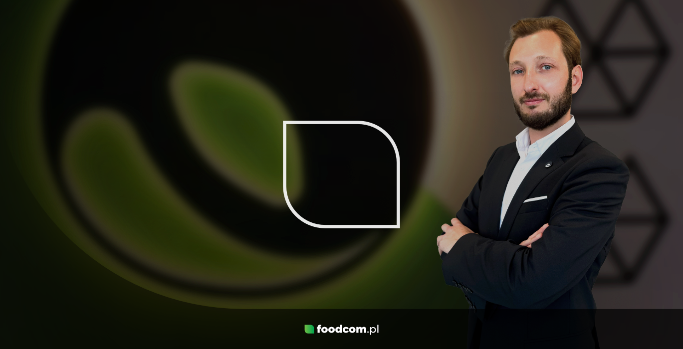 How passion and consistency lead to success – the story of Piotr Wieczorek, Partner at Foodcom S.A.